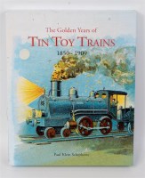 Lot 3184 - "The Golden Years of Tin Toy Trains" by Paul...