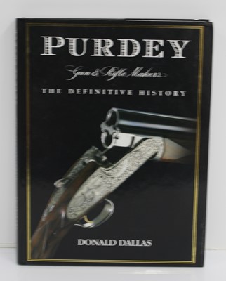 Lot 224 - Dallas, Donald: Purdey Gun & Rifle Makers The...